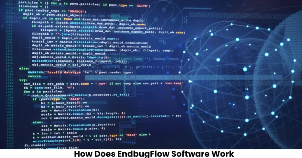 How Does EndbugFlow Software Work Find Out
